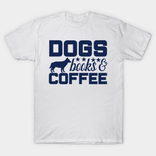 Dogs, Coffee, and Books Tee - A Cozy Blend of Canine, Caffeine, and Literature T-Shirt